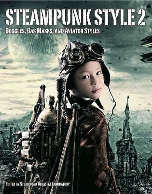 Steampunk Style 2: Goggles, Gas Masks and Aviator Styles by Steampunk...