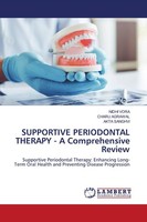 Supportive Periodontal Therapy - A Comprehensive Review Nidhi Vora