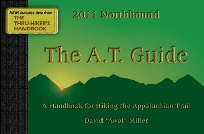 THE A.T. GUIDE 2011 By David Miller & David Miller