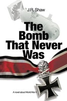 J. R. Shaw | The Bomb That Never Was | Taschenbuch | Englisch (2015) | iUniverse