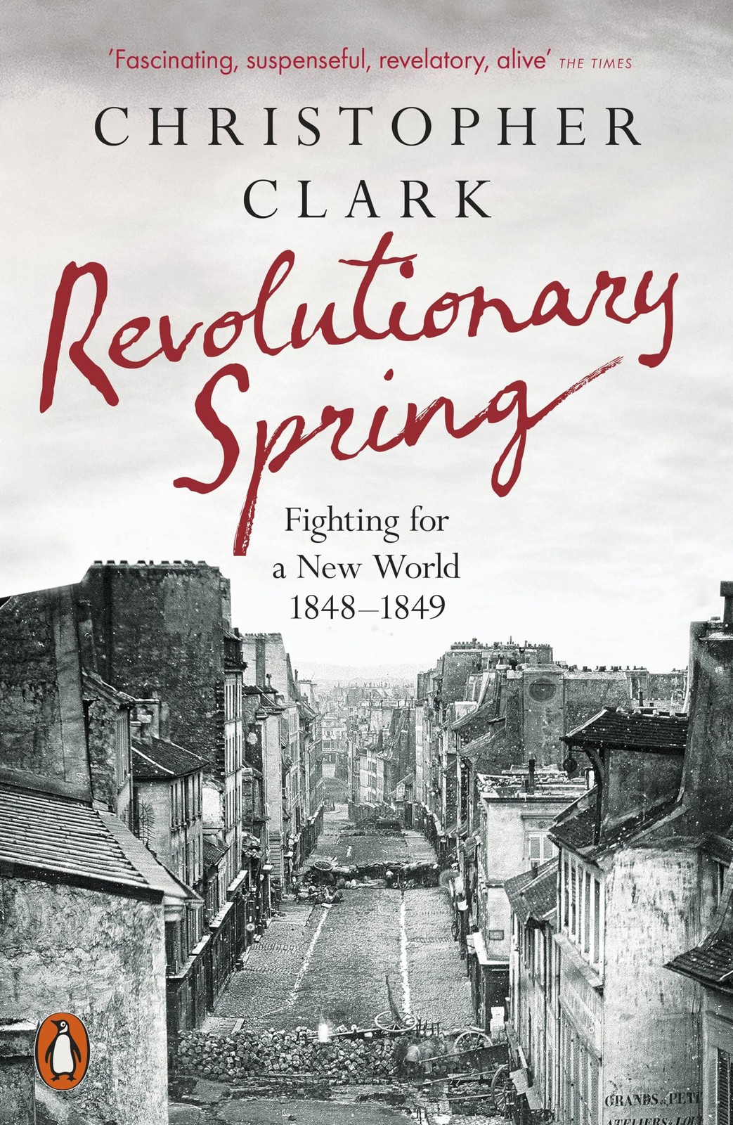 Revolutionary Spring: Fighting for a New World 1848-1849 - Image 4