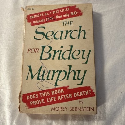 1956 Hypnosis Reincarnation The Search for Bridey Murphy  by Morey Bernstein  