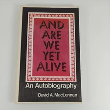 And Are We Yet Alive An Autobiography by David MacLennan 1978 Paperback CSS