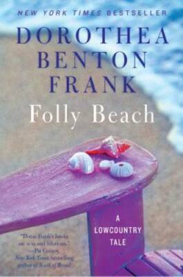 Folly Beach: A Lowcountry Tale - Paperback By Frank, Dorothea Benton - GOOD
