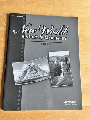 Abeka New World History and Geography Quiz Key, 6th Grade, 4th Edition