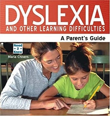 Dyslexia and Other Learning Difficulties : A Parent's Guide Maria