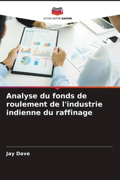 Jay Dave | Analyse Du Fonds De Roulement De L'industrie Indienne Du Raffinage-image