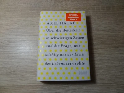 Axel Hacke: Über die Heiterkeit in schwierigen Zeiten / Gebunden - Bild 1 von 4