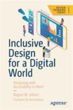Inclusive Design for a Digital World: Des... 9781484250150 by Gilbert, Regine M.