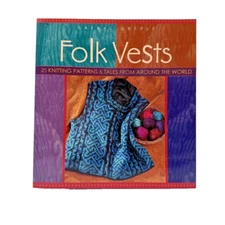Folk Vests 2002 Cheryl Oberle 25 Knitting Patterns from Around the World