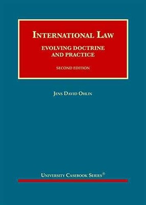 International Law: Evolving Doctrine and - Hardcover, by Ohlin Jens - Acceptable