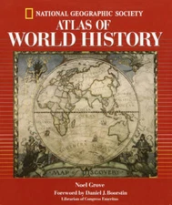 National Geographic Atlas Of World History - Hardcover By Grove, Noel - GOOD