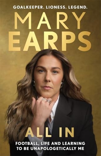 Leap Mary Earps: All In: Football, Life And Learning To Be Unapologetically Me - Image 7