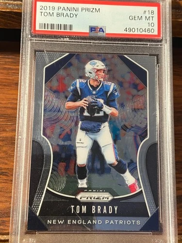2019 Panini Prizm Prizms #18 Tom Brady psa 10 gem mint