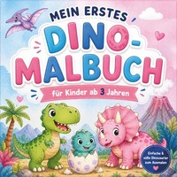 Dino Malbuch FüR Kinder Ab 3 Jahren – Ausmalbuch Mit GroßEn FläChen, Dinosaurier