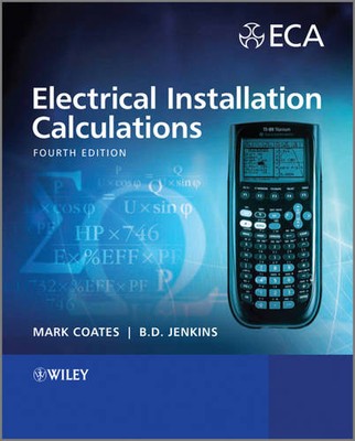 Electrical Installation Calculations for Compliance with BS 7671:2008 4e Coates