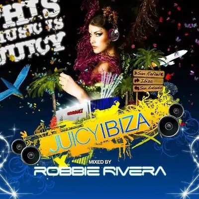 Various - Juicy Ibiza (mixed by Robbie Rivera)