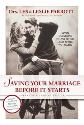 Saving Your Marriage Before It Starts : Seven Questions to Ask Be