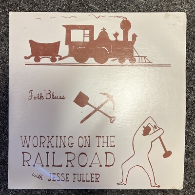 Jesse Fuller Working On The Railroad Folk Blues 10'' LP 33 U/min