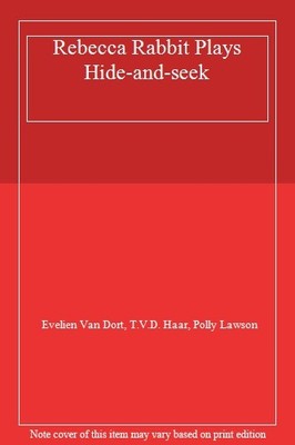 Rebecca Rabbit Plays Hide-and-seek,Evelien Van Dort, T.V.D. Haar