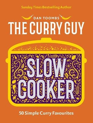Curry Guy Slow Cooker : 50 Simple Curry Favourites