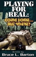 Playing For Real | Going Home . . . But Where? | Bruce L. Barton | Taschenbuch