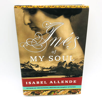 Ines Of My Soul HC Isabel Allende 2006 Love Affair Chile Spain 1st Edition