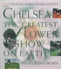 The Royal Horticultural Society, Chelsea: The Greatest Flower Show o - GOOD