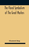 Elizabeth Haig | The Floral Symbolism Of The Great Masters | Buch | Englisch