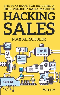 Hacking Sales | The Playbook for Building a High-Velocity Sales Machine | Buch