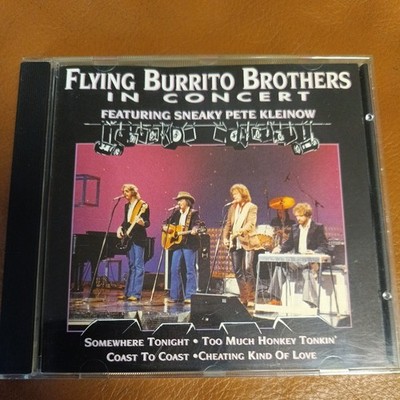 Flying Burrito Brothers Featuring Sneaky Pete Kleinow    In Concert CD   1994