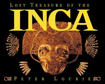 Lost Treasure of the Inca - Lourie, Peter - Good - See condition notes