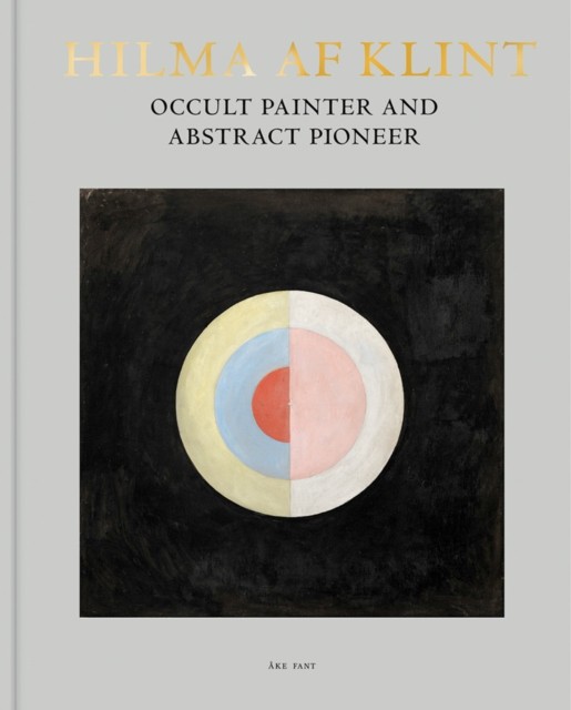 Hilma af Klint Occult Painter and Abstract Pioneer by ke Fant - - Image 4
