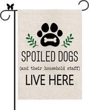 Dog Garden Flag Spoiled Dogs Vertical Burlap Double Sided There Household Staff