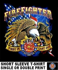 Firefighter Fire Rescue First In Last Out Fear No Evil Fireman Truck T-shirt 92