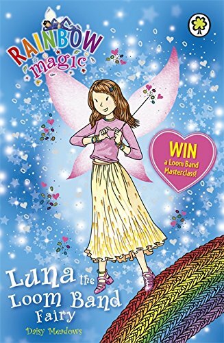 Rainbow Magic Luna the Loom Band Fairy by Daisy Meadows