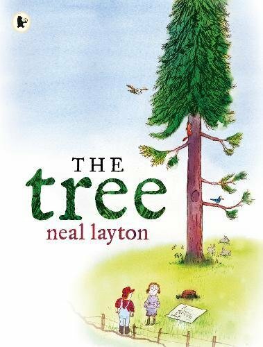 The Tree: An Environmental Fable By Neal Layton. 9781406373202