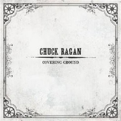 CHUCK RAGAN - COVERING GROUND  CD BLUES SOUL R&B GOSPEL NEUWARE