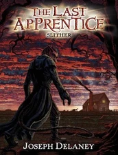 The Last Apprentice: Slither Book 11 Hardcover Joseph Delaney
