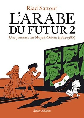 Riad Sattouf L'Arabe du futur 02: Une jeunesse au Moyen- (Paperback) (UK IMPORT)