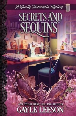 Gayle Leeson Secrets and Sequins (Taschenbuch) Ghostly Fashionista Mystery