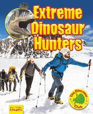 Extreme Dinosaur Hunters by Ruth Owen Paperback Book