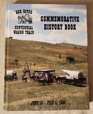 Red River Centennial Wagon Train 1989 Commemorative History Book North Dakota