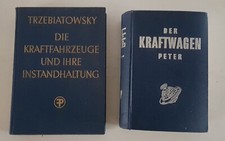 Trzebiatowsky Die Kraftfahrzeuge und Ihre Instandhaltung + Peter Der Kraftwagen