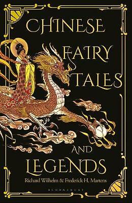 Chinese Fairy Tales and Legends: A Gift Edition of 73 Enchanting Chinese Folk...