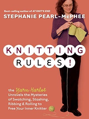 Knitting Rules!: The Yarn Harlot's Bag of Knitting Tricks by Pearl-McPhee, Step