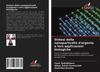 Sintesi Delle Nanoparticelle D'argento E Loro Applicazioni Biologiche Yasin Sade