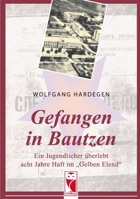 Wolfgang Hardegen | Gefangen in Bautzen | Taschenbuch | Deutsch (2022) | 256 S.