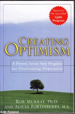 Bob / Alicia Murray & Fortinberry CREATING OPTIMISM: A PROVEN SEVEN STEP PROGRAM