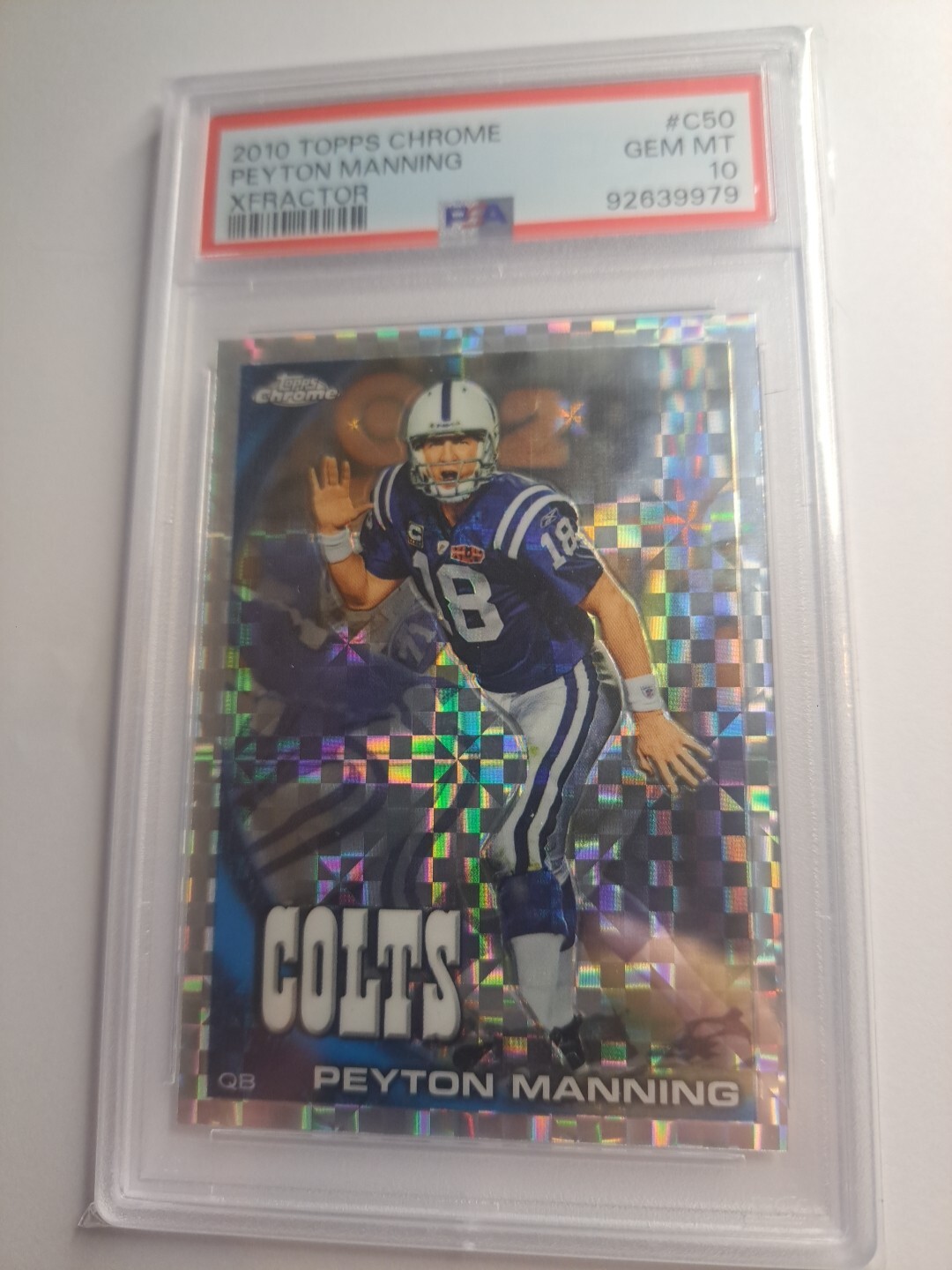 2010 Topps Chrome XFRACTOR PEYTON MANNING #C50 PSA 10 GEM MT LOW POP! Invest!